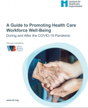 A Guide to Promoting Health Care Workforce Well-Being: During and After the COVID-19 Pandemic